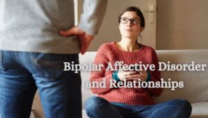 Relationships with Bipolar Affective Disorder: A Practical Guide