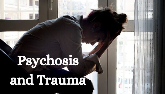 connection between psychosis and trauma