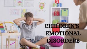 IDENTIFYING AND MANAGING CHILDREN'S BEHAVIOURAL AND EMOTIONAL DISORDERS